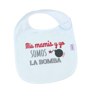 Babero Divertido Mis mamis y yo somos la bomba